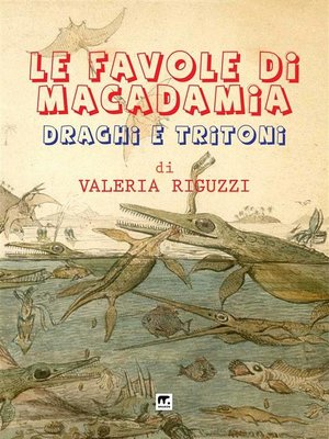 cover image of Le favole di Macadamia--Draghi e tritoni